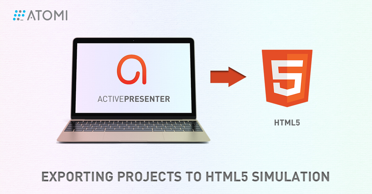 How to Export Projects to HTML5 Simulation - Atomi Systems, Inc.