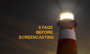 8 Most FAQs Before Creating a Screencast