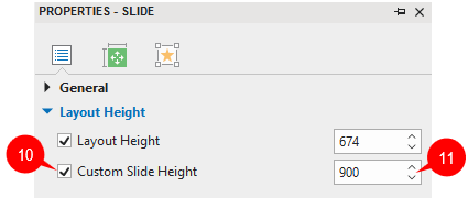 To change the slide height, you can also access the the Slide Properties tab (7) > Layout Height > select the Custom Slide Height check box (10).