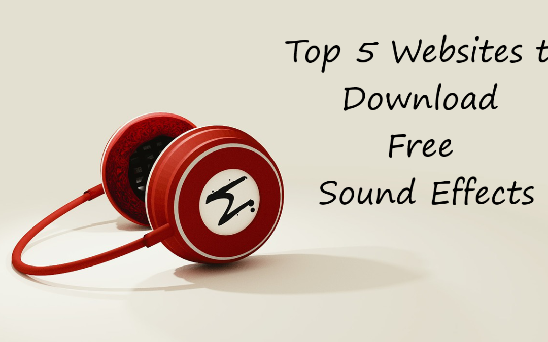 Top 5 Websites to Download Free Sound Effects