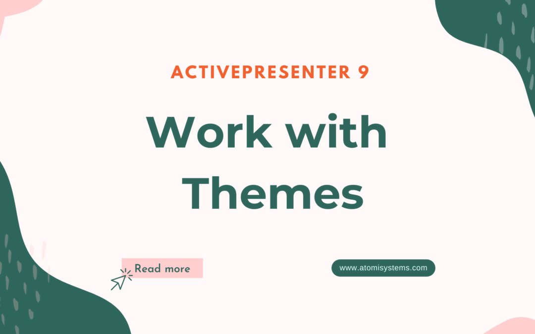 How to Work with Themes in ActivePresenter 9