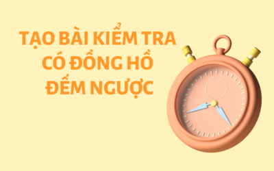 Tạo Đồng Hồ Đếm Ngược Cho Bài Kiểm Tra Trực Tuyến