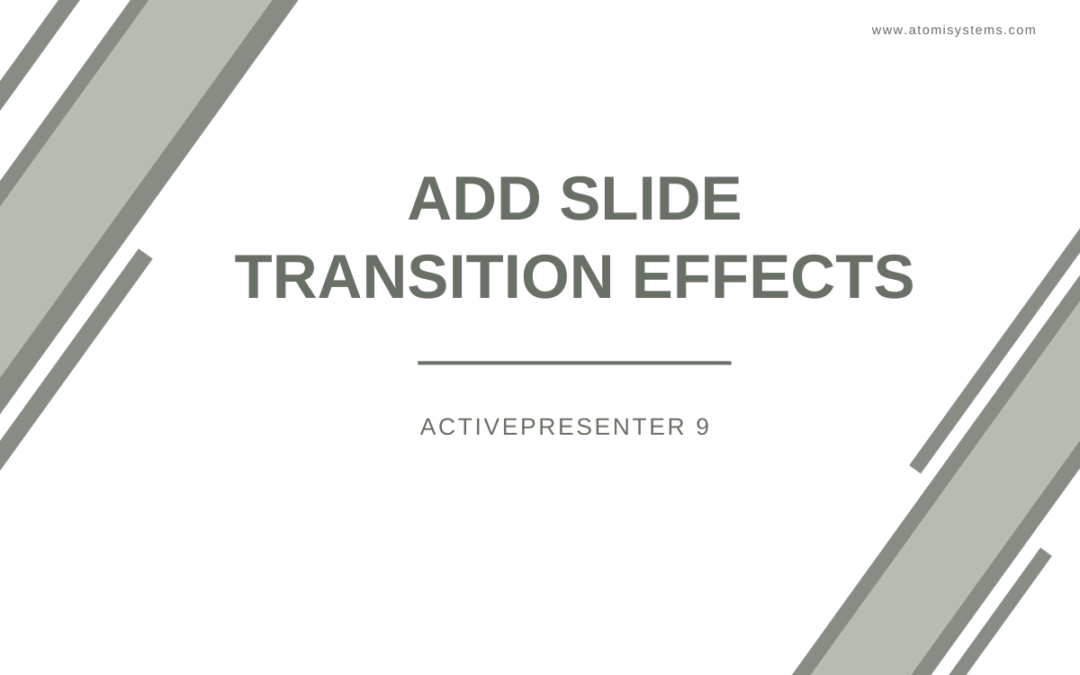 How to Add Slide Transition Effects in ActivePresenter 9