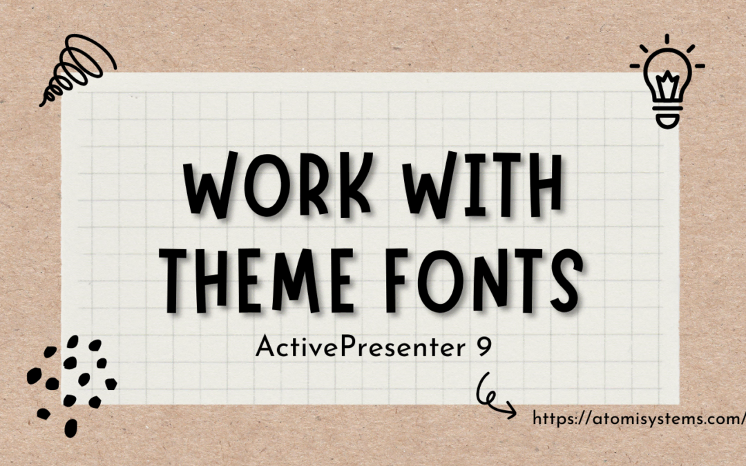 How to Work with Theme Fonts in ActivePresenter 9