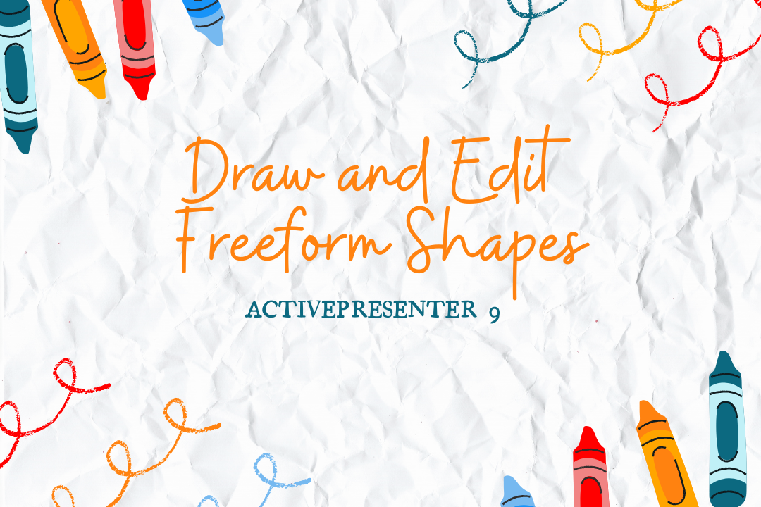 How to Draw and Edit Freeform Shapes in ActivePresenter 9
