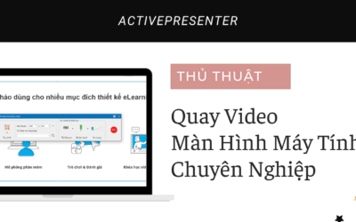 Thủ Thuật Quay Video Màn Hình Máy Tính Chuyên Nghiệp