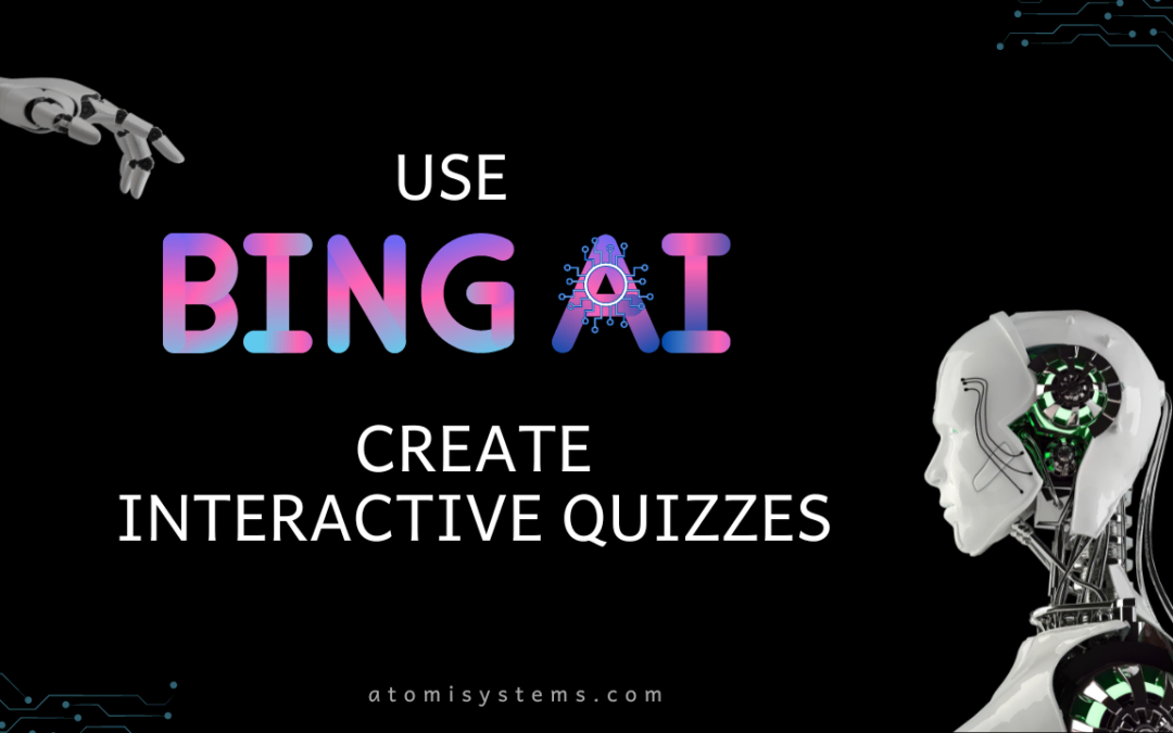 How to Use Bing AI to Create Interactive Quizzes Effortlessly