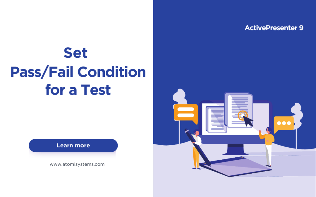 How to Set Pass/Fail Conditions for a Test in ActivePresenter 9