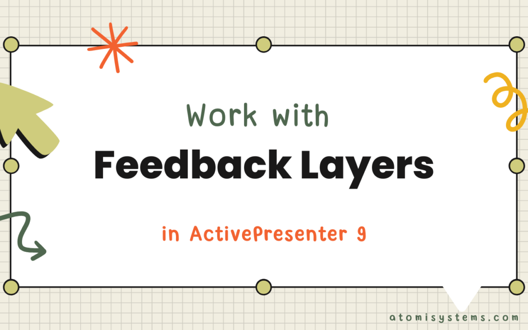 How to Work with Feedback Layers in ActivePresenter 9