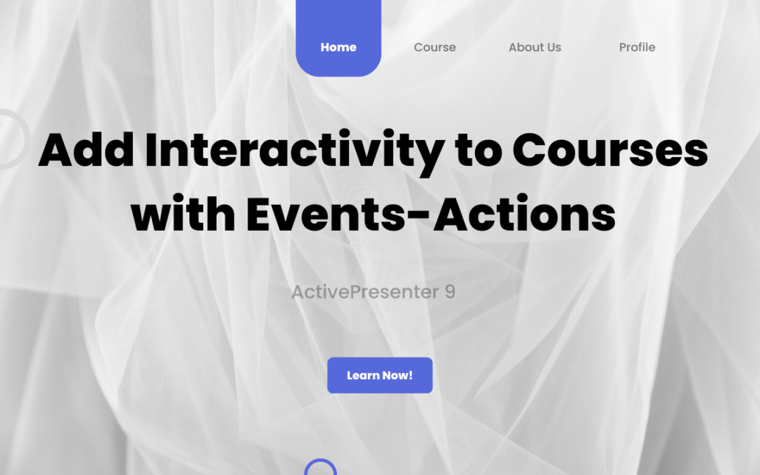 How to Add Interactivity to Courses with Events-Actions in ActivePresenter 9
