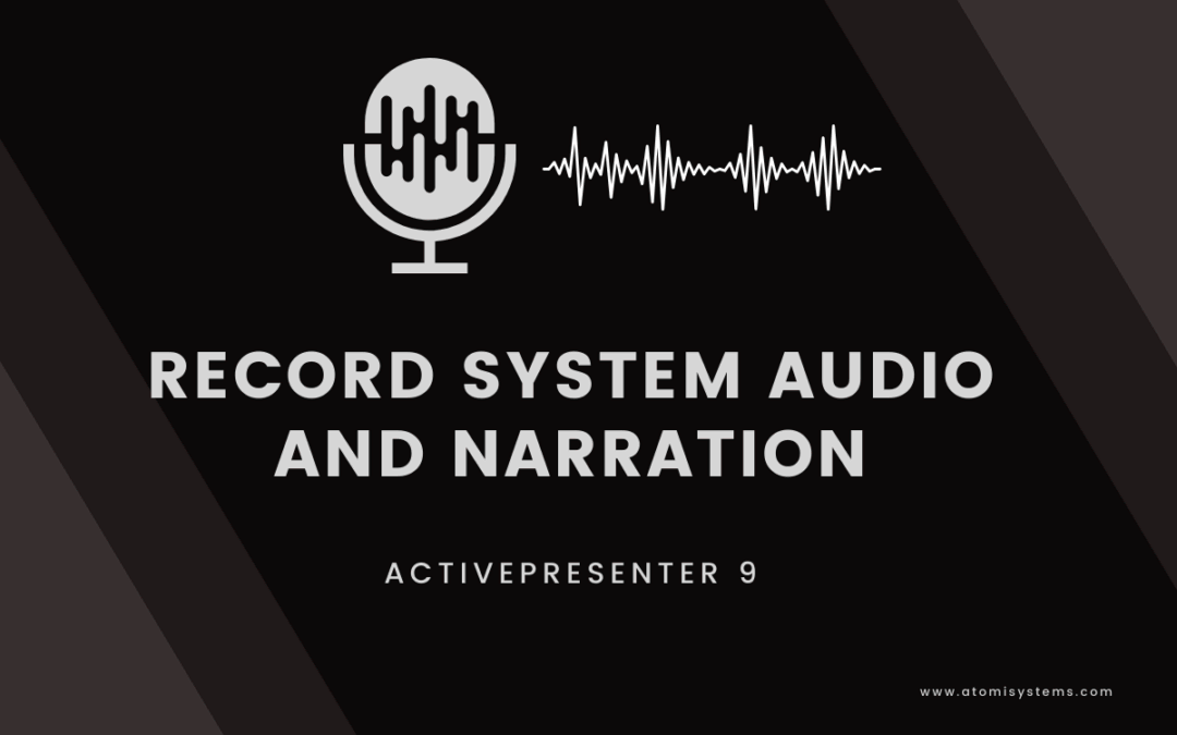 How to Record System Audio and Narration in ActivePresenter 9