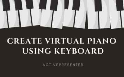 Create Virtual Piano Using Computer Keyboard with ActivePresenter