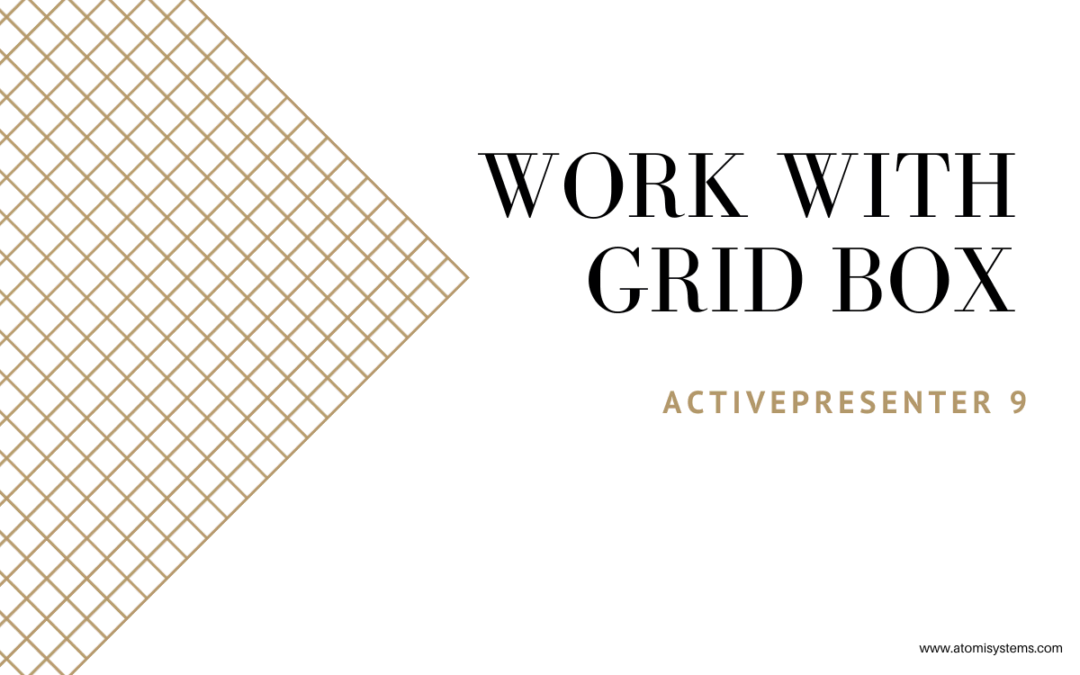 How to Use Grid Box in ActivePresenter 9