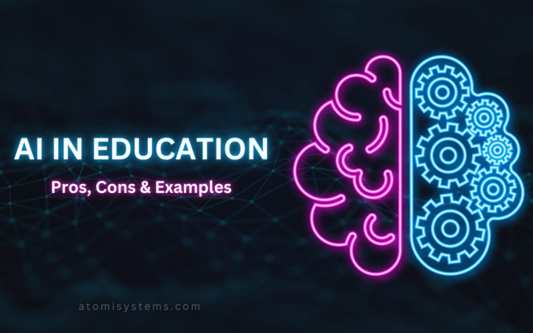 AI in Education: Pros, Cons, and Examples