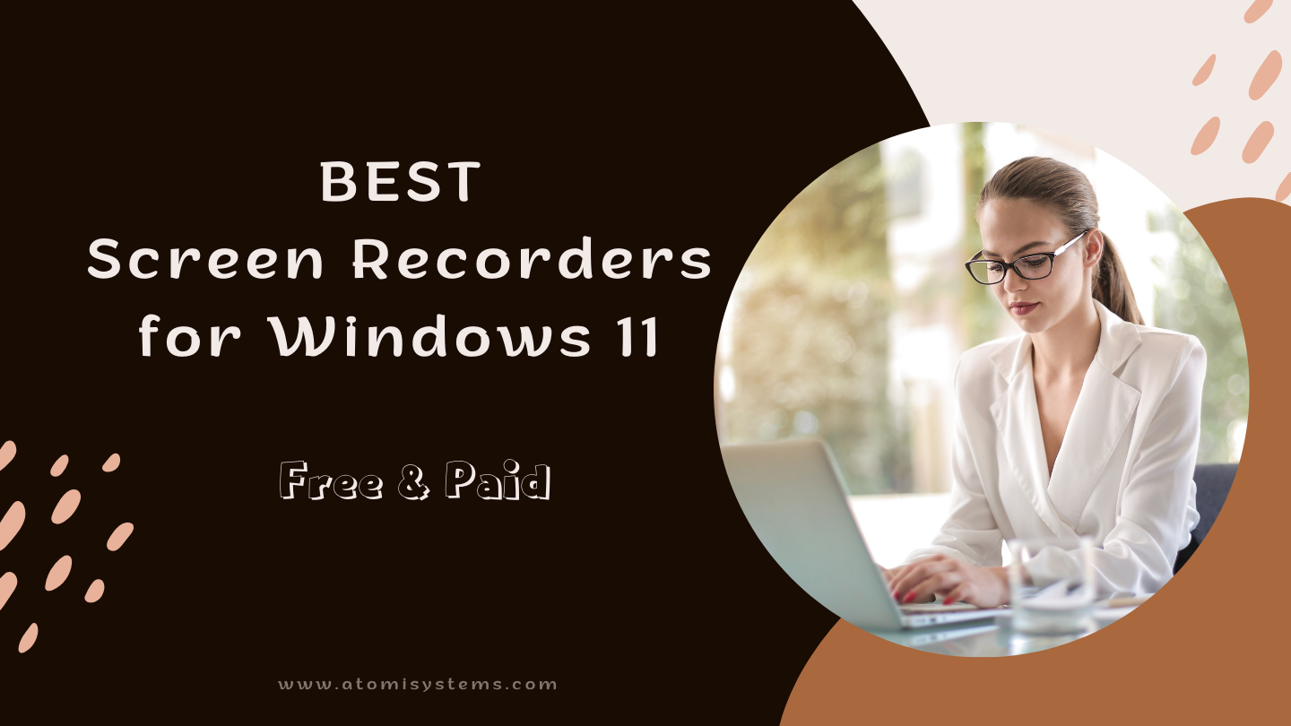 8 BEST Screen Recorders for Windows 11 in 2024 [Free & Paid]
