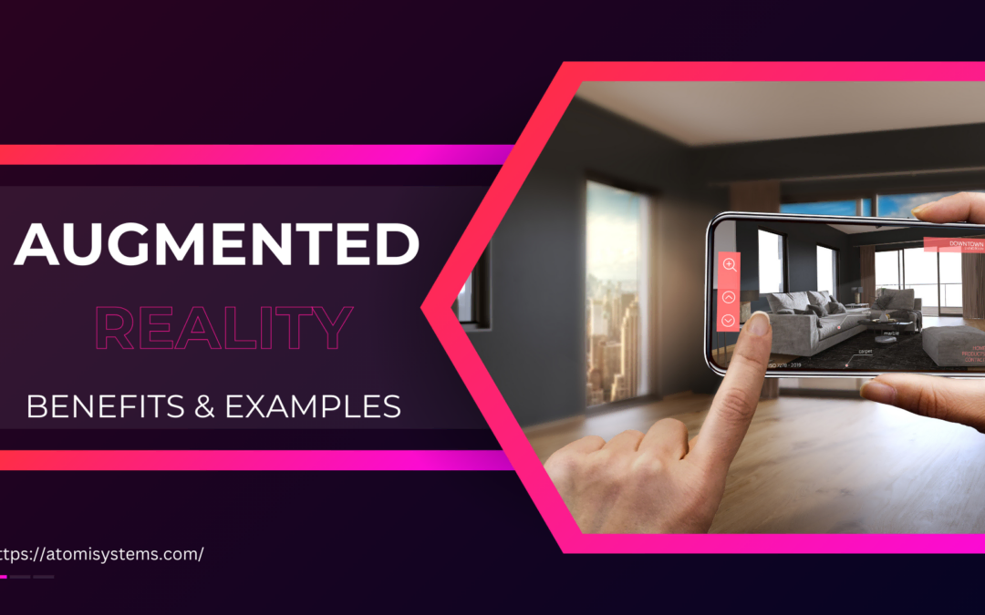 Augmented Reality (AR): Benefits and Examples 