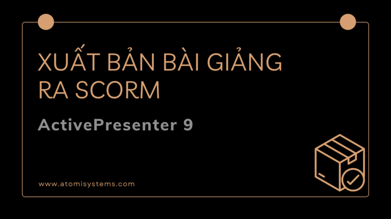 Xuất bản bài giảng ra SCORM thumbnail