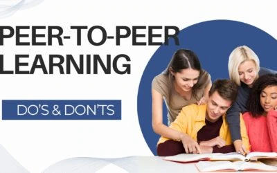 Peer-to-Peer Learning: Do’s and Don’ts for Building Collaborative Success