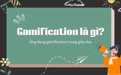 Gamification là gì? Ví dụ và ứng dụng gamification trong giáo dục