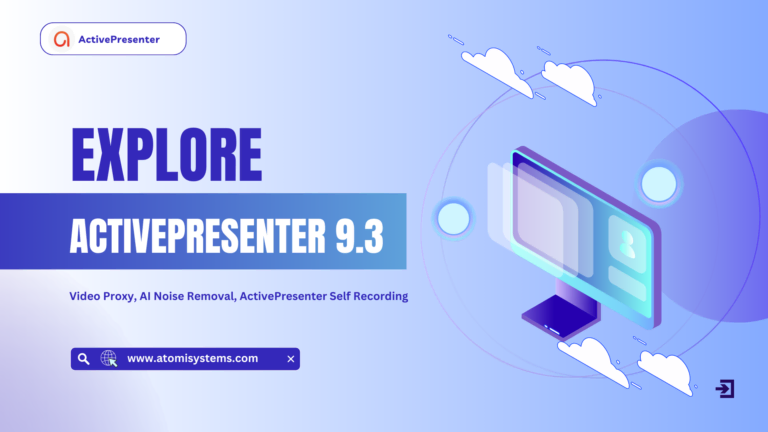 ActivePresenter 9.3: New Feature & Enhancements