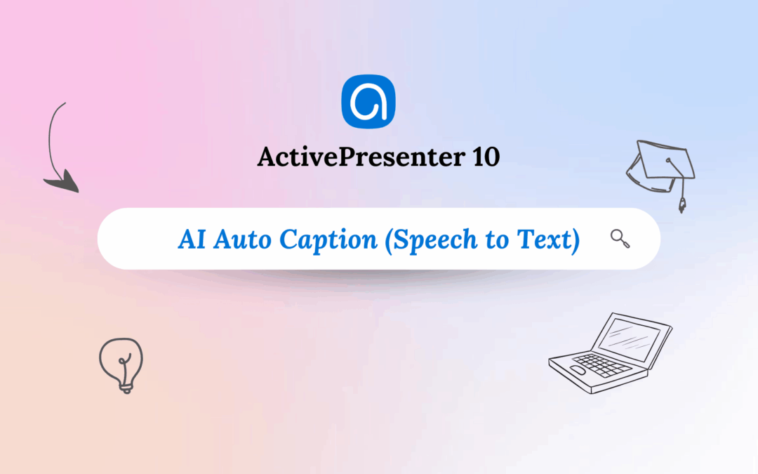 How to Use Auto Captions (Speech to Text) in ActivePresenter 10