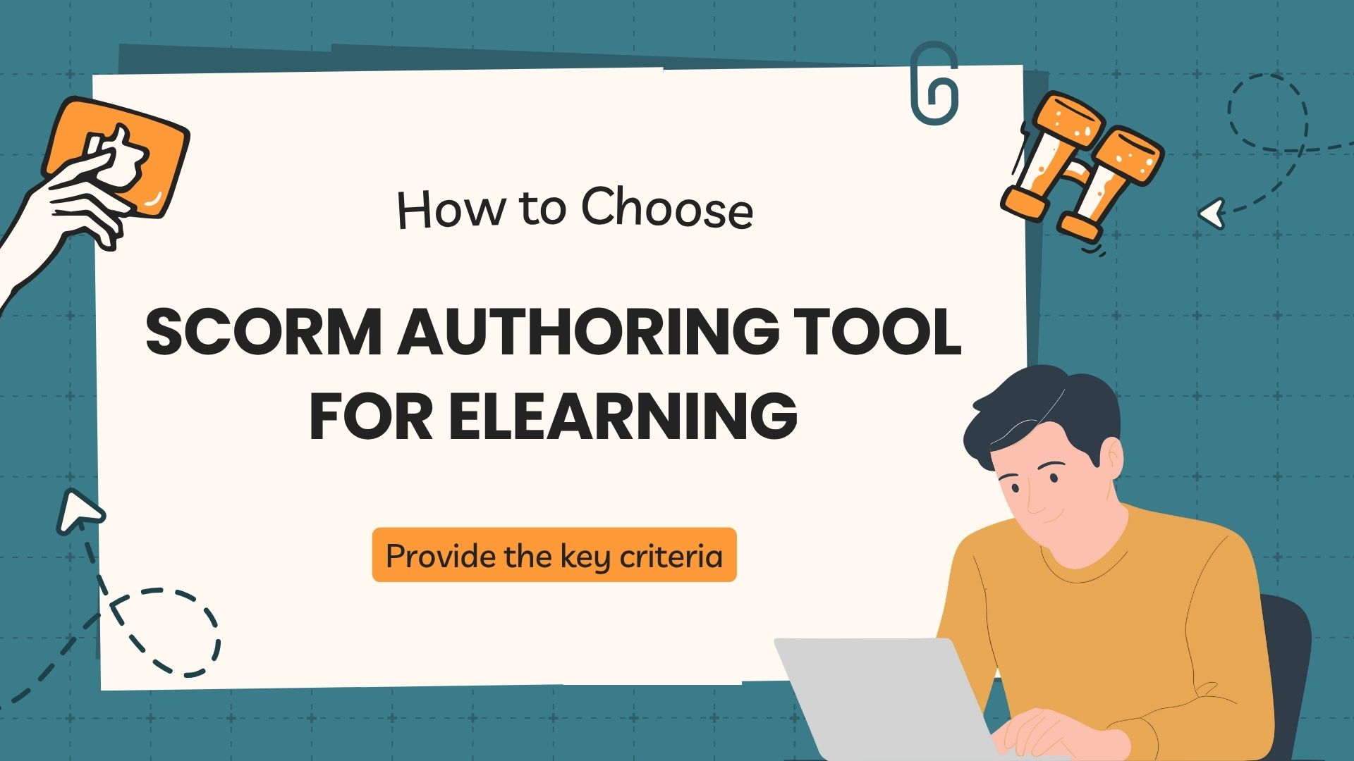 How to Choose the Right SCORM Authoring Tool for eLearning