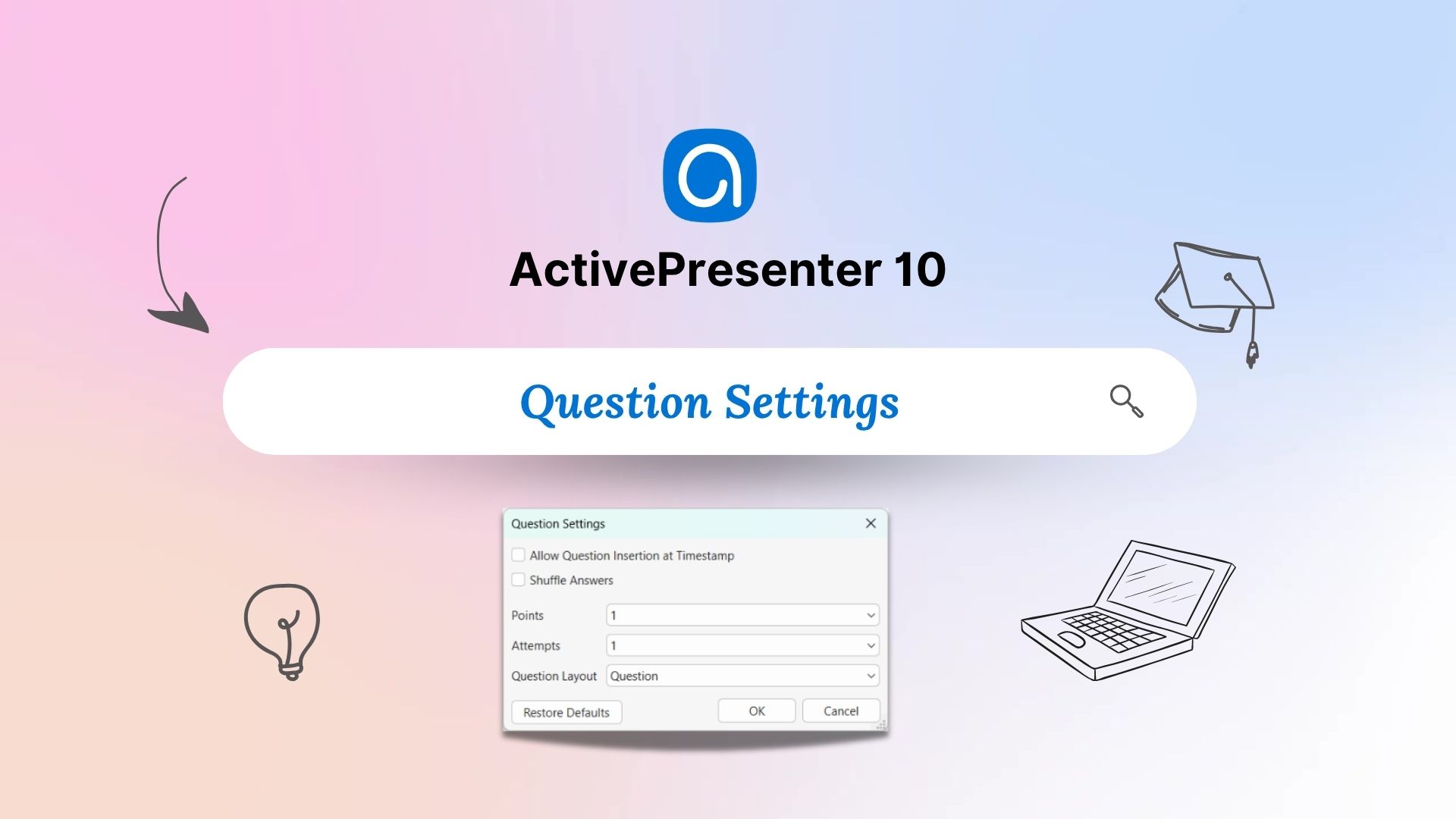 How to Work with Question Settings in ActivePresenter 10 - Atomi ...