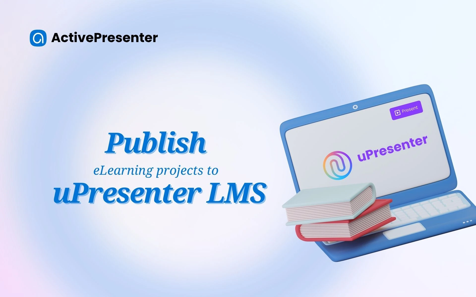 publish to uPresenter LMS