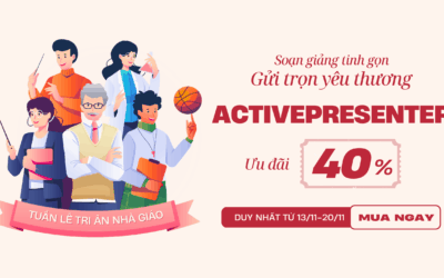 Thay Lời Tri Ân: ActivePresenter – Món Quà Công Nghệ Ý Nghĩa Cho Ngày Nhà Giáo Việt Nam