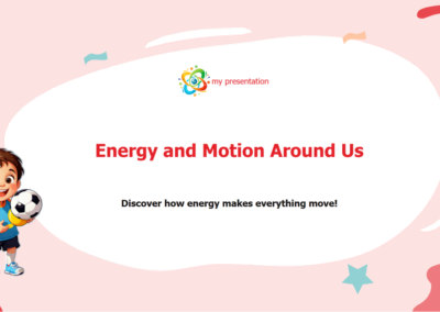 Energy and Motion Around Us