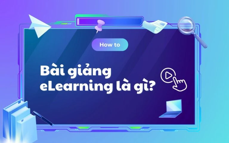 bài giảng eLearning là gì?