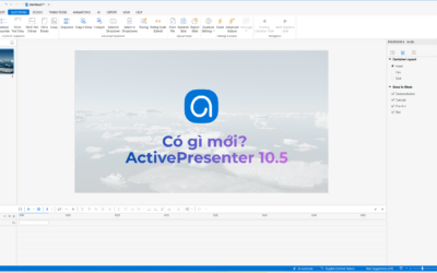 Tính năng mới của ActivePresenter 10.5: AI thông minh hơn, Tăng cường tương tác & Tối ưu hiệu suất thiết kế