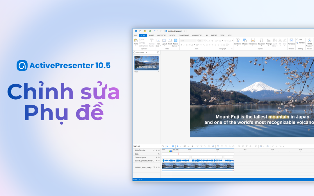Cách Tạo Phụ Đề Chuyên Nghiệp Trên ActivePresenter 10.5 (2026)