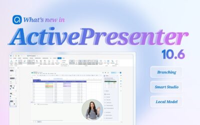 What’s New in ActivePresenter 10.6: Branching Scenario, Smart Studio, Local AI, and More Powerful eLearning